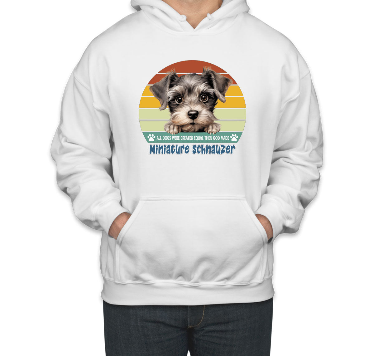 All Dogs Were Created Equal Miniature Schnauzer Unisex Hoodie