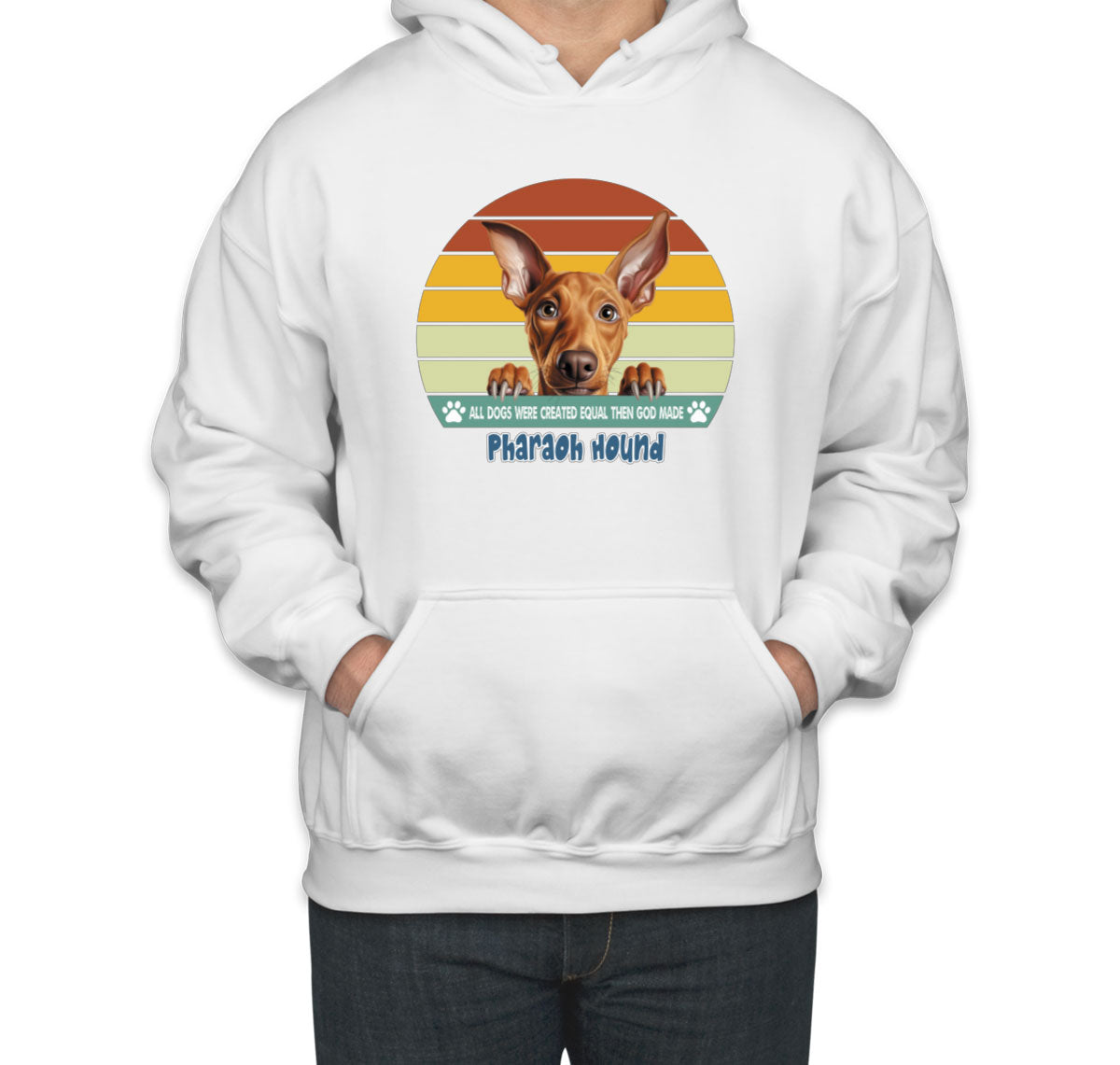 All Dogs Were Created Equal Pharaoh Hound Unisex Hoodie