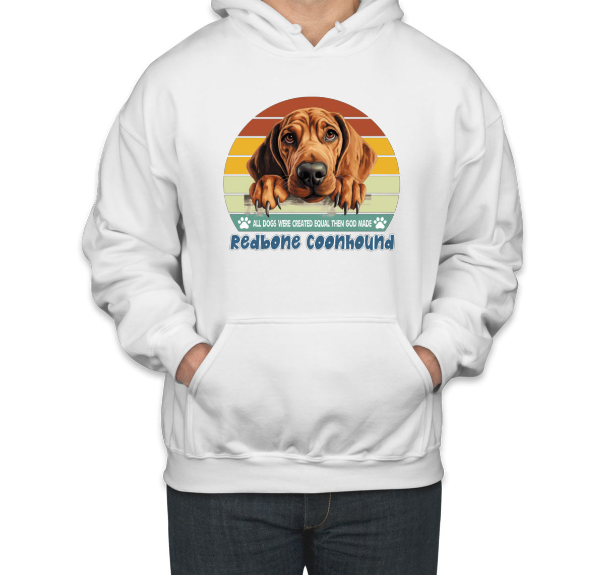 All Dogs Were Created Equal Redbone Coonhound Unisex Hoodie