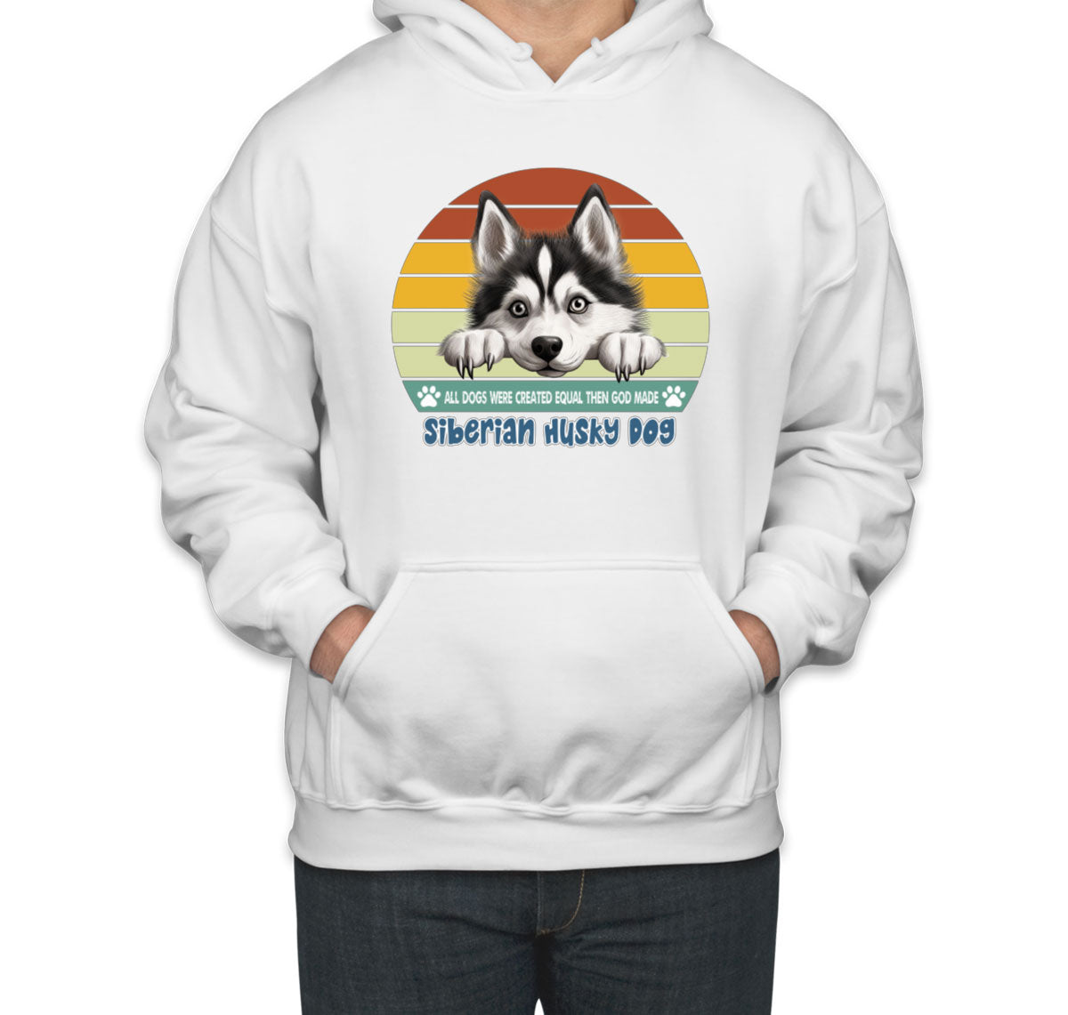 All Dogs Were Created Equal Siberian Husky Dog Unisex Hoodie