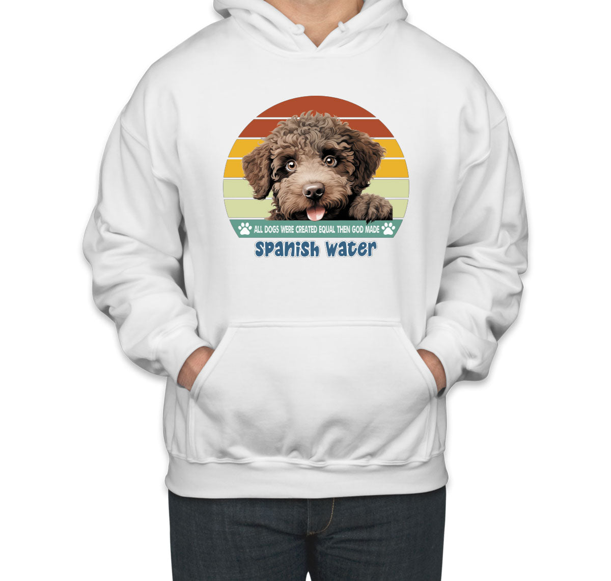 All Dogs Were Created Equal Spanish Water Unisex Hoodie