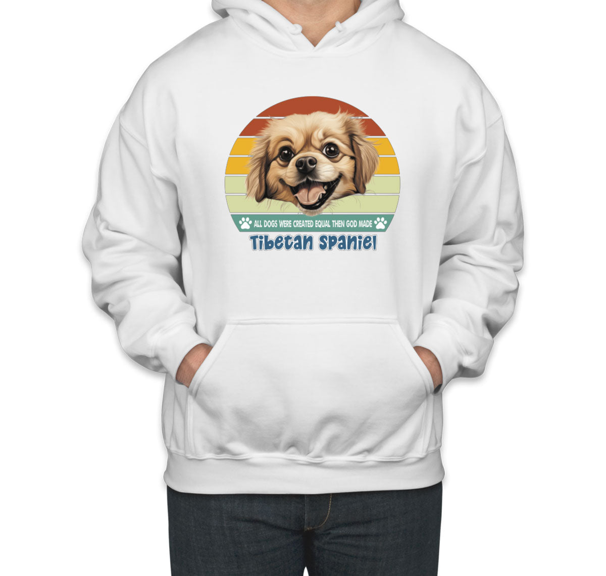 All Dogs Were Created Equal Tibetan Spaniel Unisex Hoodie