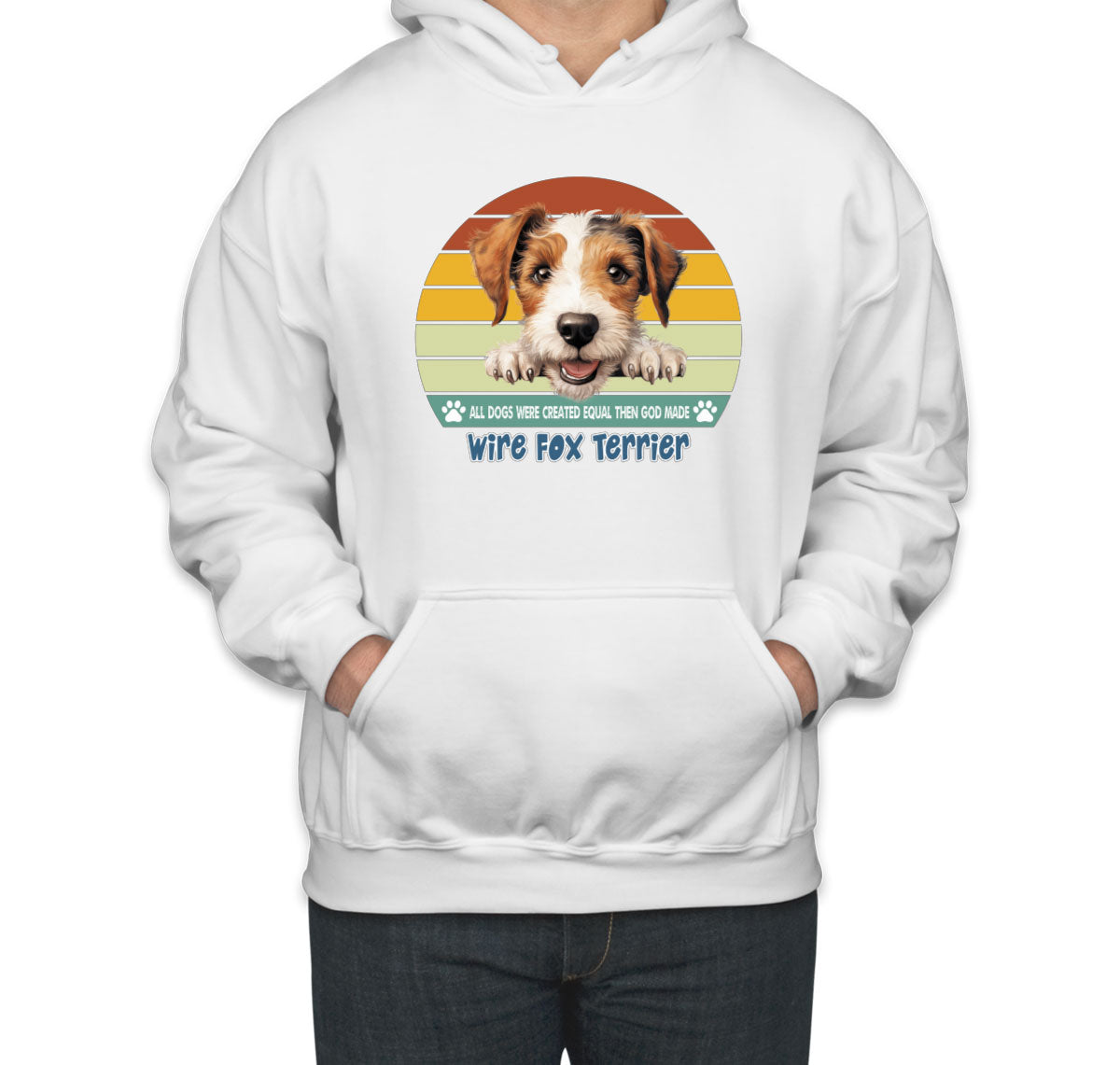 All Dogs Were Created Equal Wire Fox Terrier Unisex Hoodie