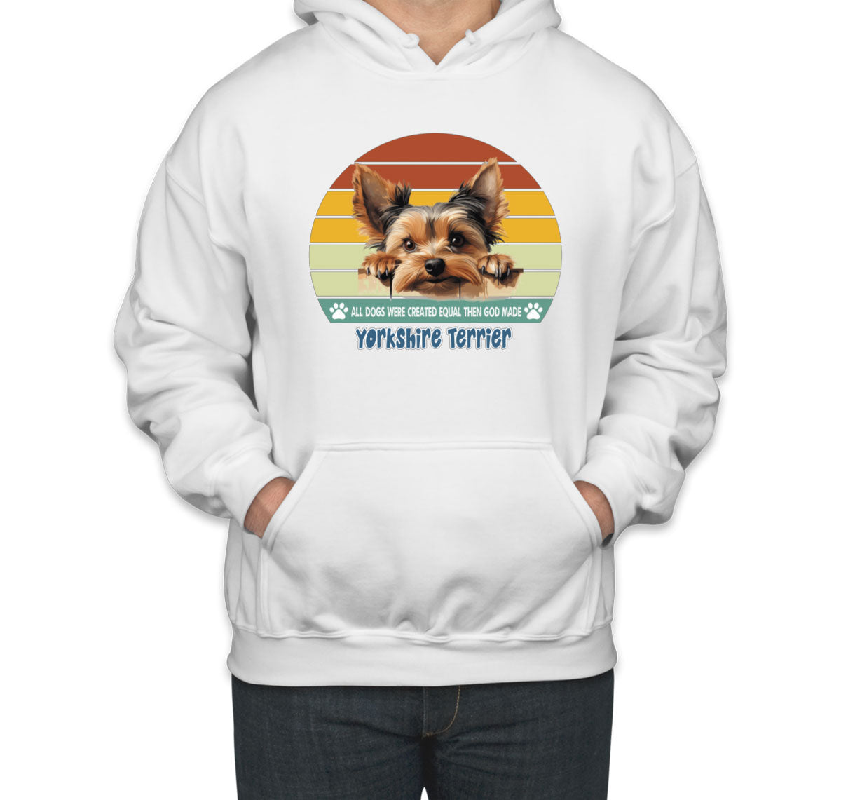 All Dogs Were Created Equal Yorkshire Terrier Unisex Hoodie