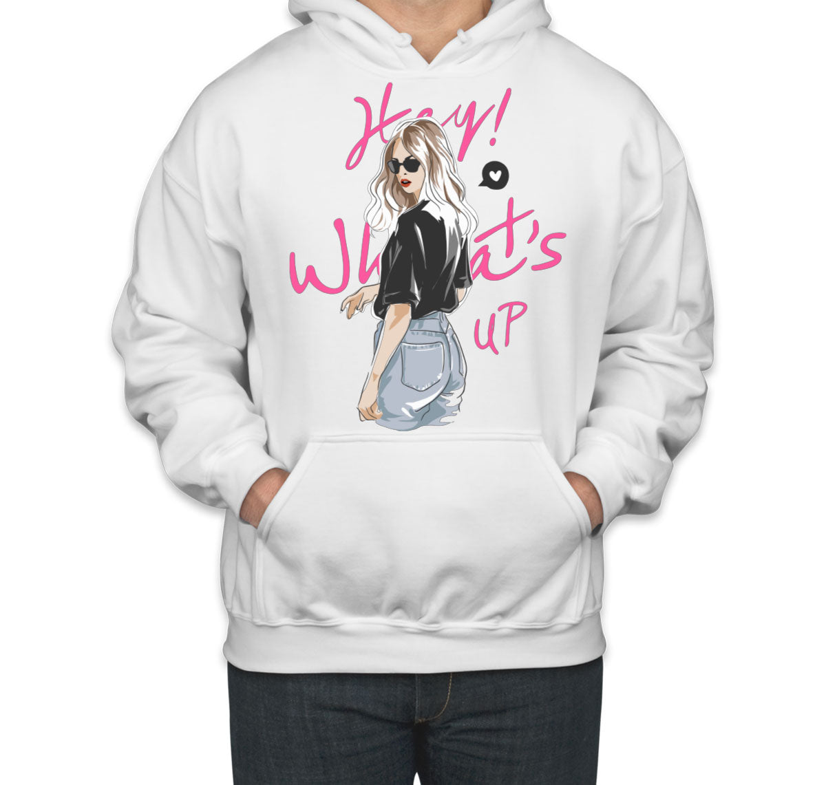 Hey What's Up Fashion Girl Unisex Hoodie
