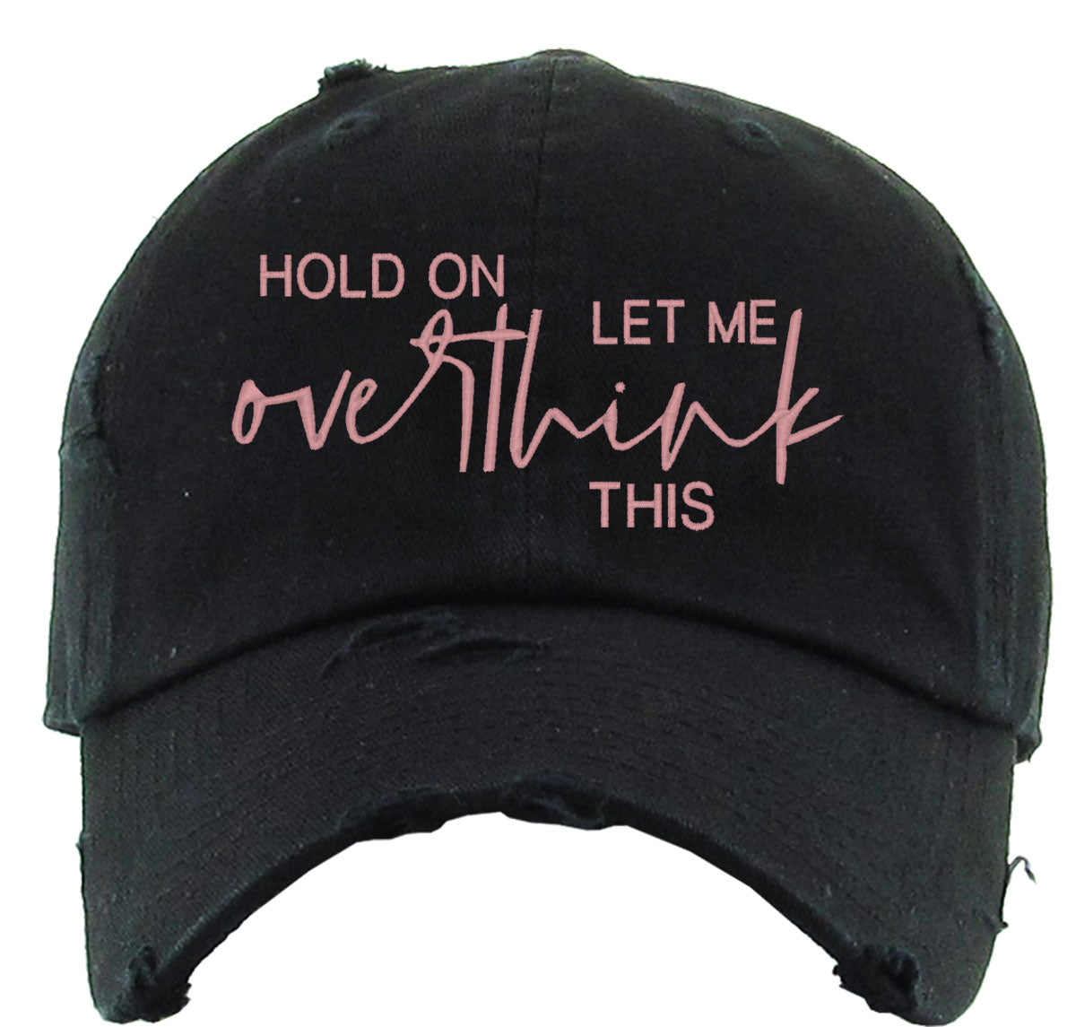 Hold On Let Me Overthink This Vintage Baseball Cap