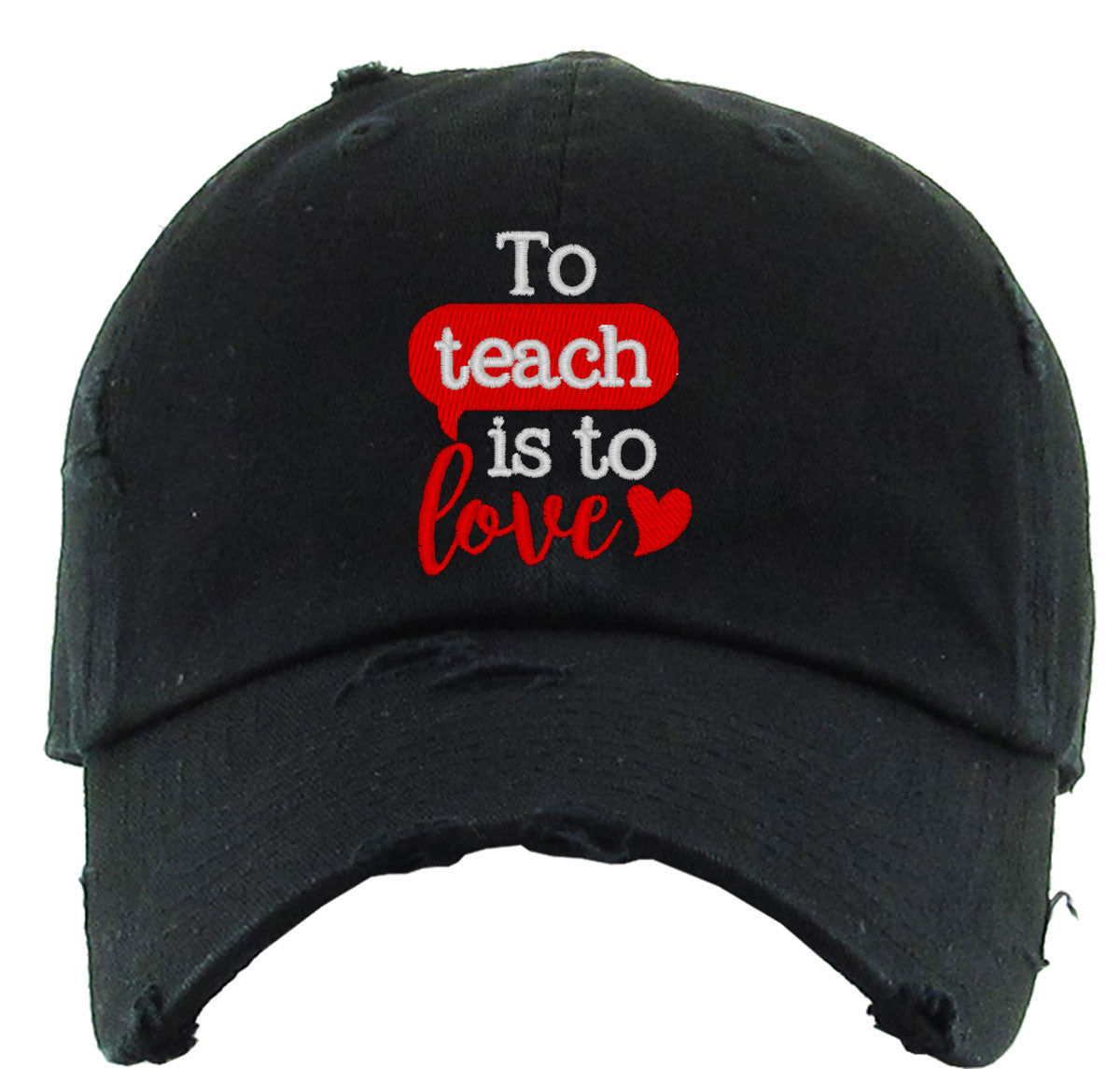 To Teach Is To Love Vintage Baseball Cap