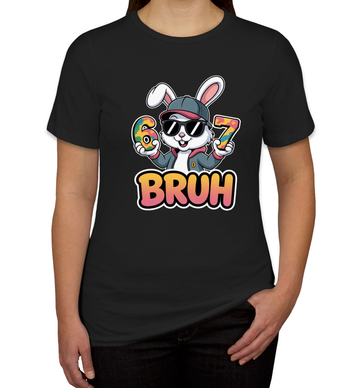 Six Seven Sixty Seven Bruh Bunny Easter Women's T-shirt