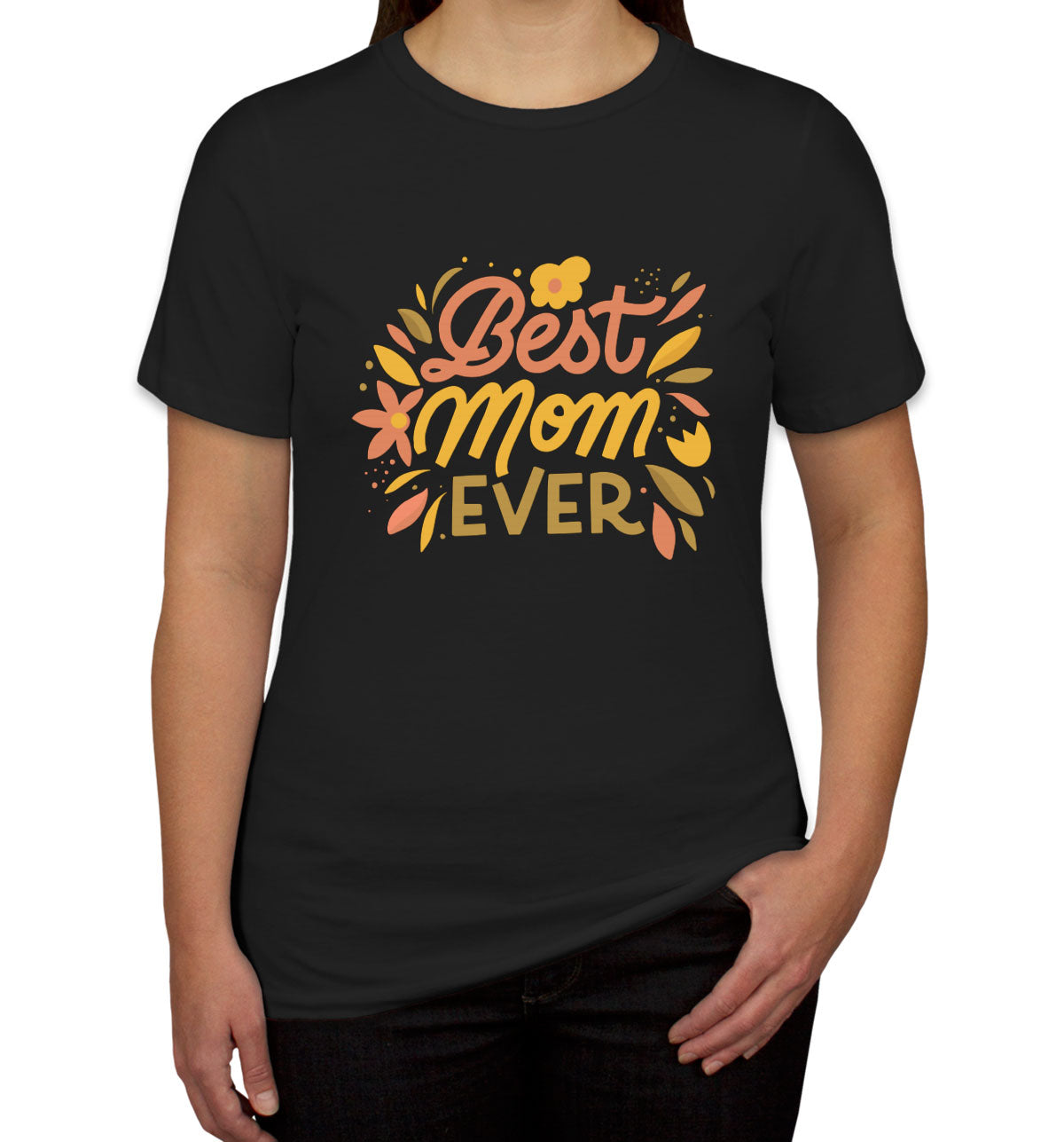 Best Mom Ever Women's T-shirt