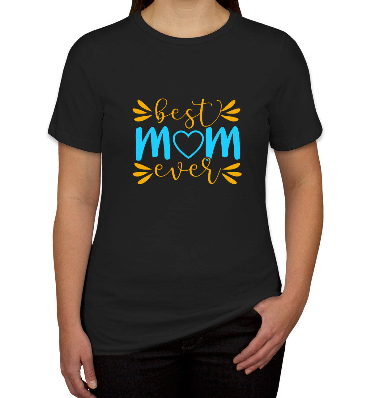 Best Mom Ever Women's T-shirt