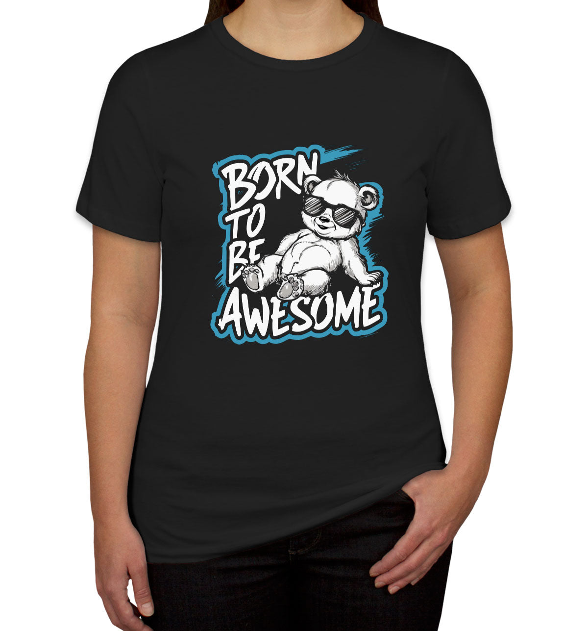 Born To Be Awesome Women's T-shirt