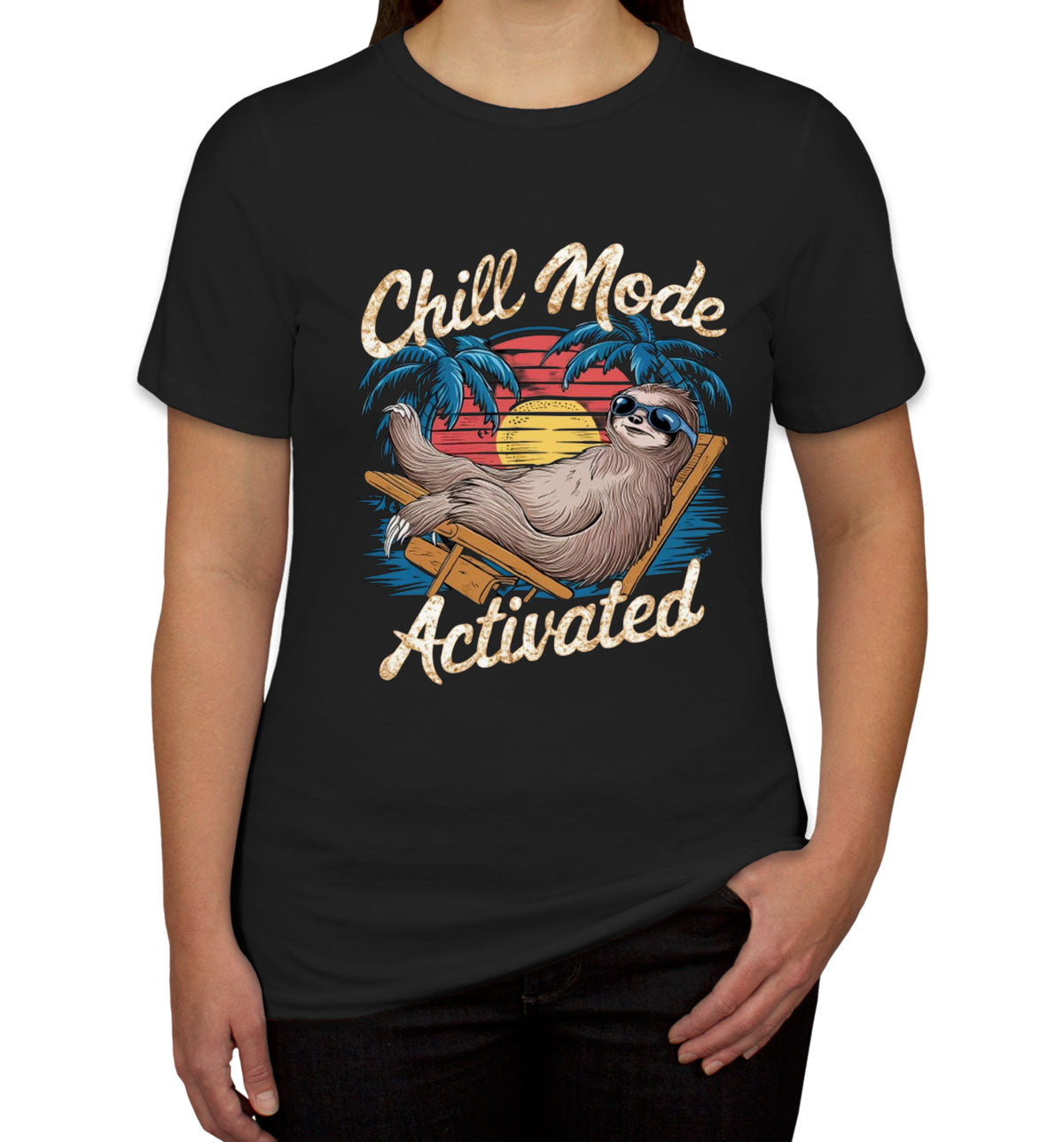 Chill Mode Activated Sloth Women's T-shirt