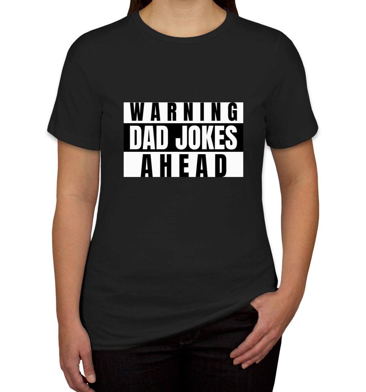 Warning Dad Jokes Ahead Women's T-shirt