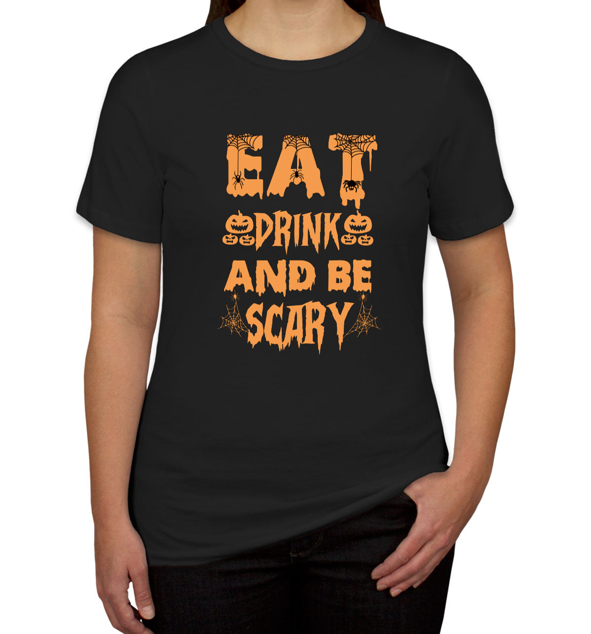 Eat Drink And Be Scary Halloween Women's T-shirt