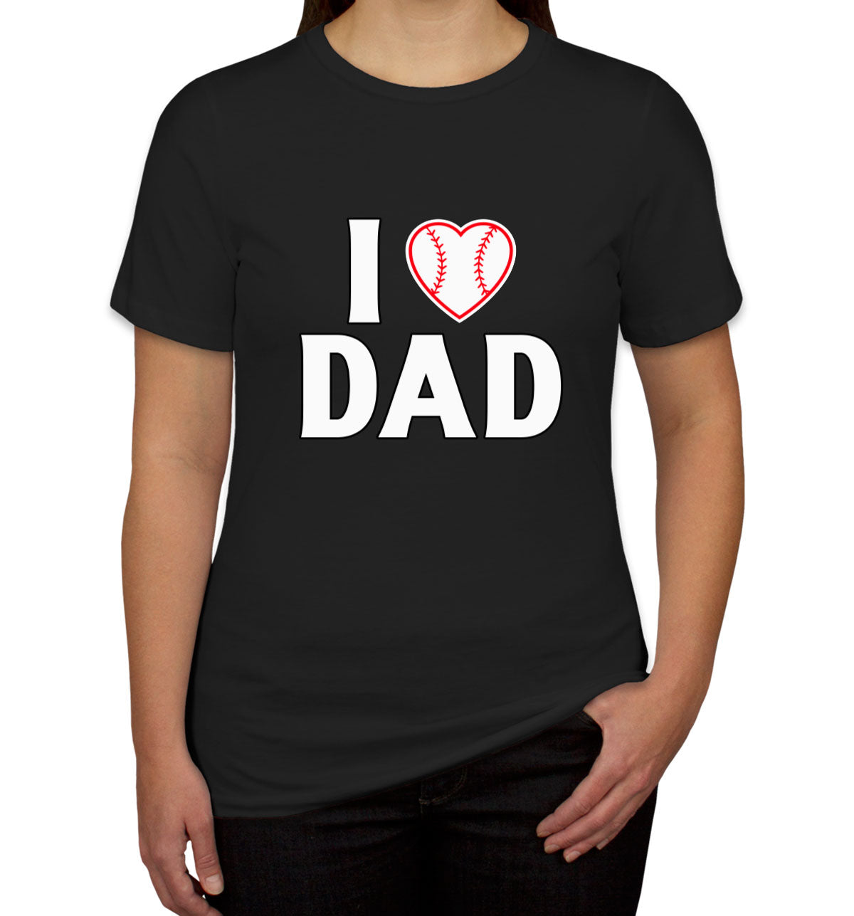 I Love Dad Baseball Heart Women's T-shirt