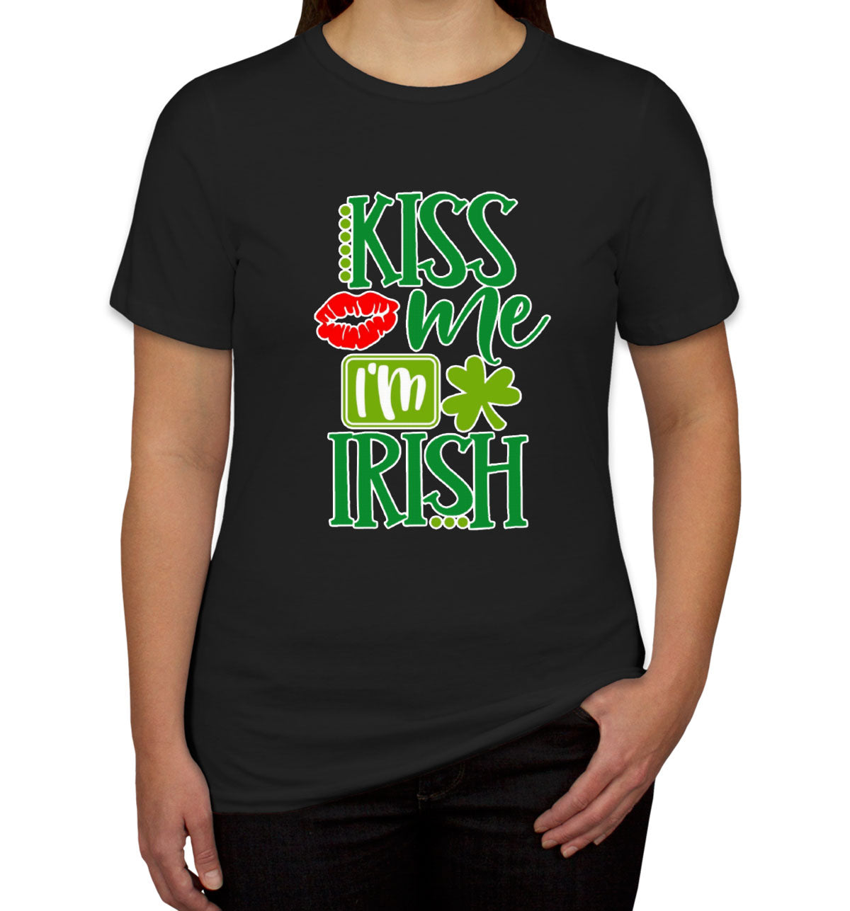 Kiss Me I'm Irish St. Patrick's Day Women's T-shirt