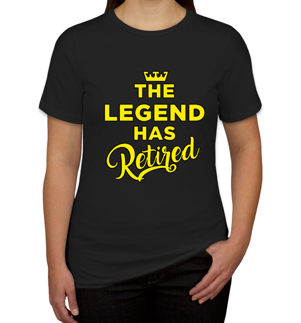 The Legend Has Retired Women's T-shirt