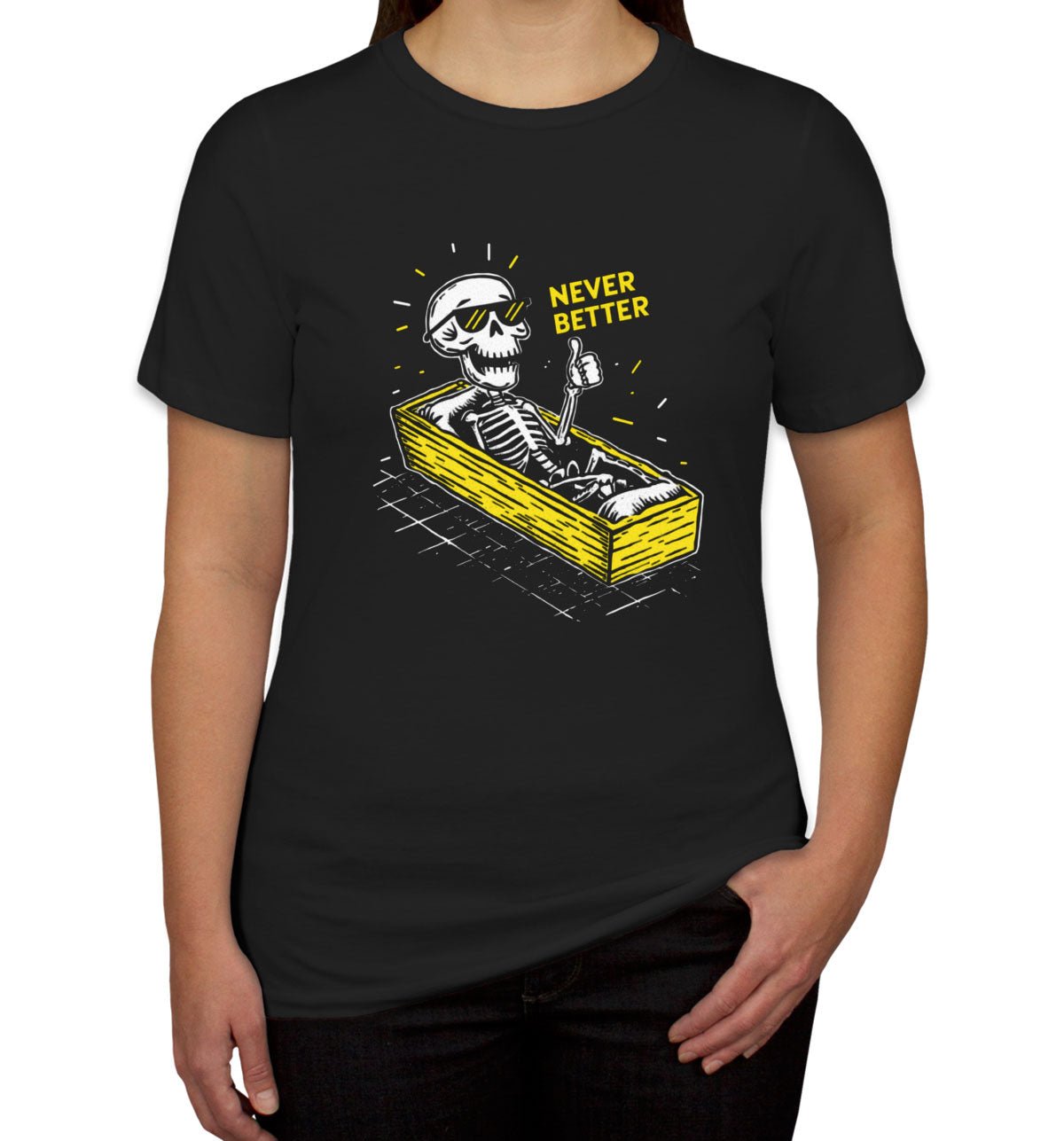 Never Better Skeleton Women's T-shirt