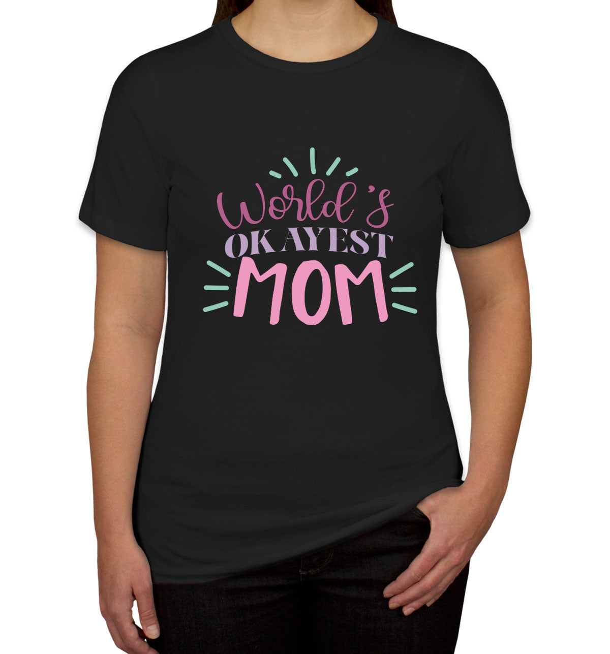 World's Okayest Mom Women's T-shirt