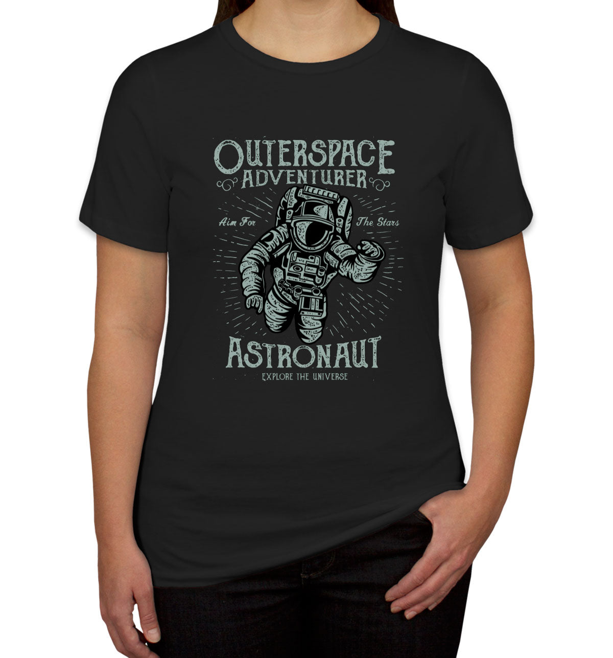 Outerspace Adventurer Astronaut Explore The Universe Women's T-shirt