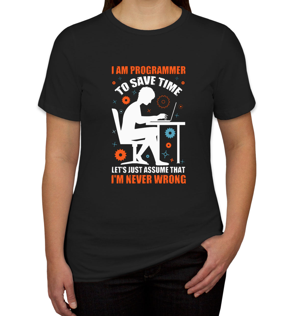 I Am A Programmer To Save Time Women's T-shirt