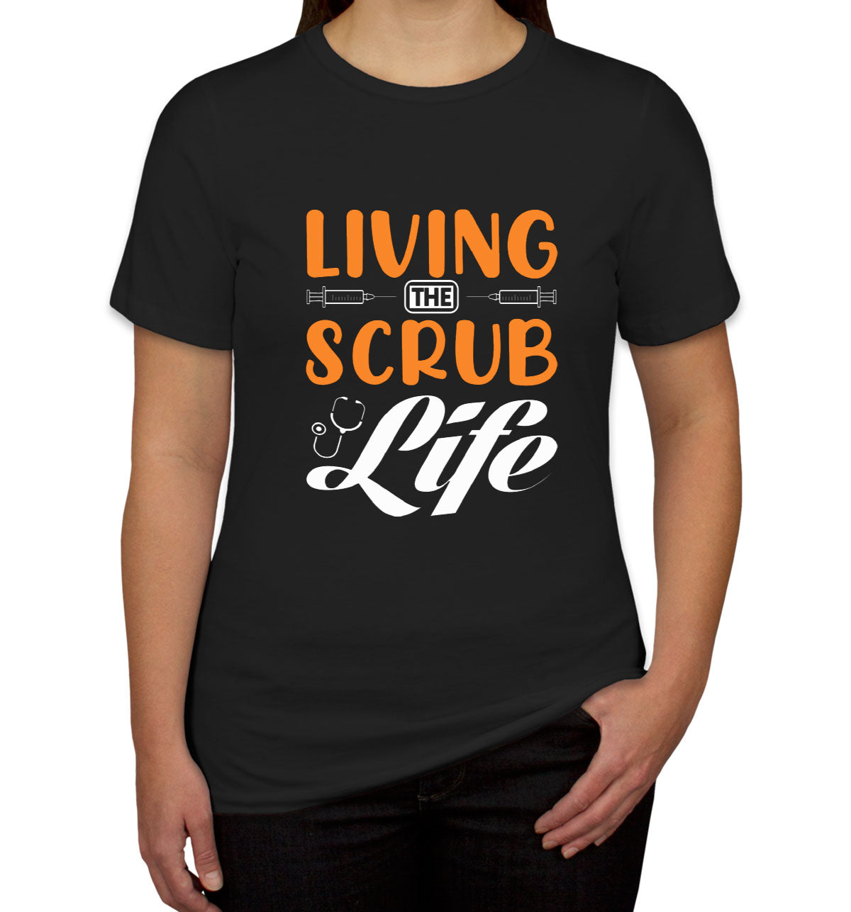 Living The Scrub Life Nurse Women's T-shirt