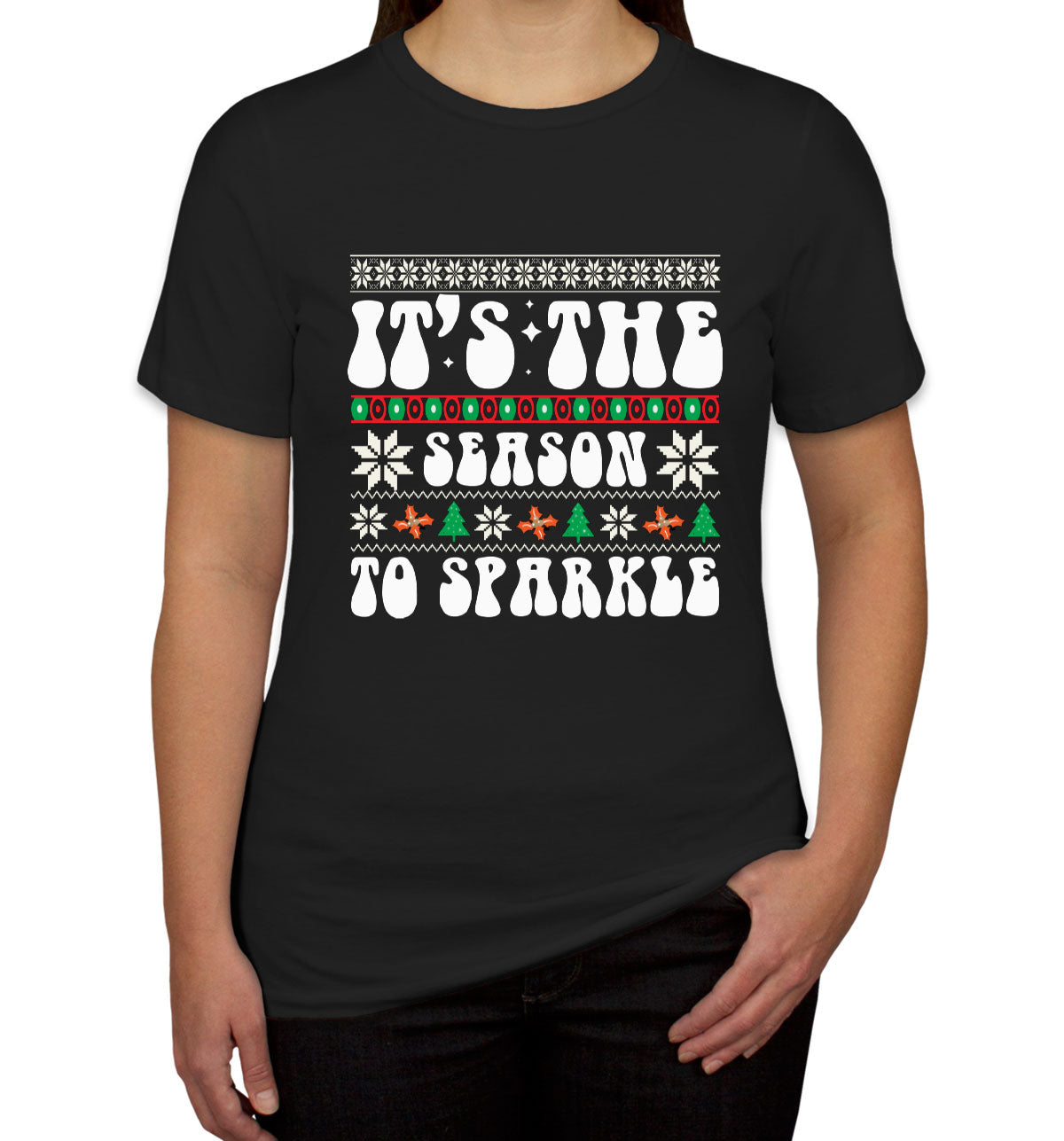 It's The Season To Sparkle Christmas Women's T-shirt