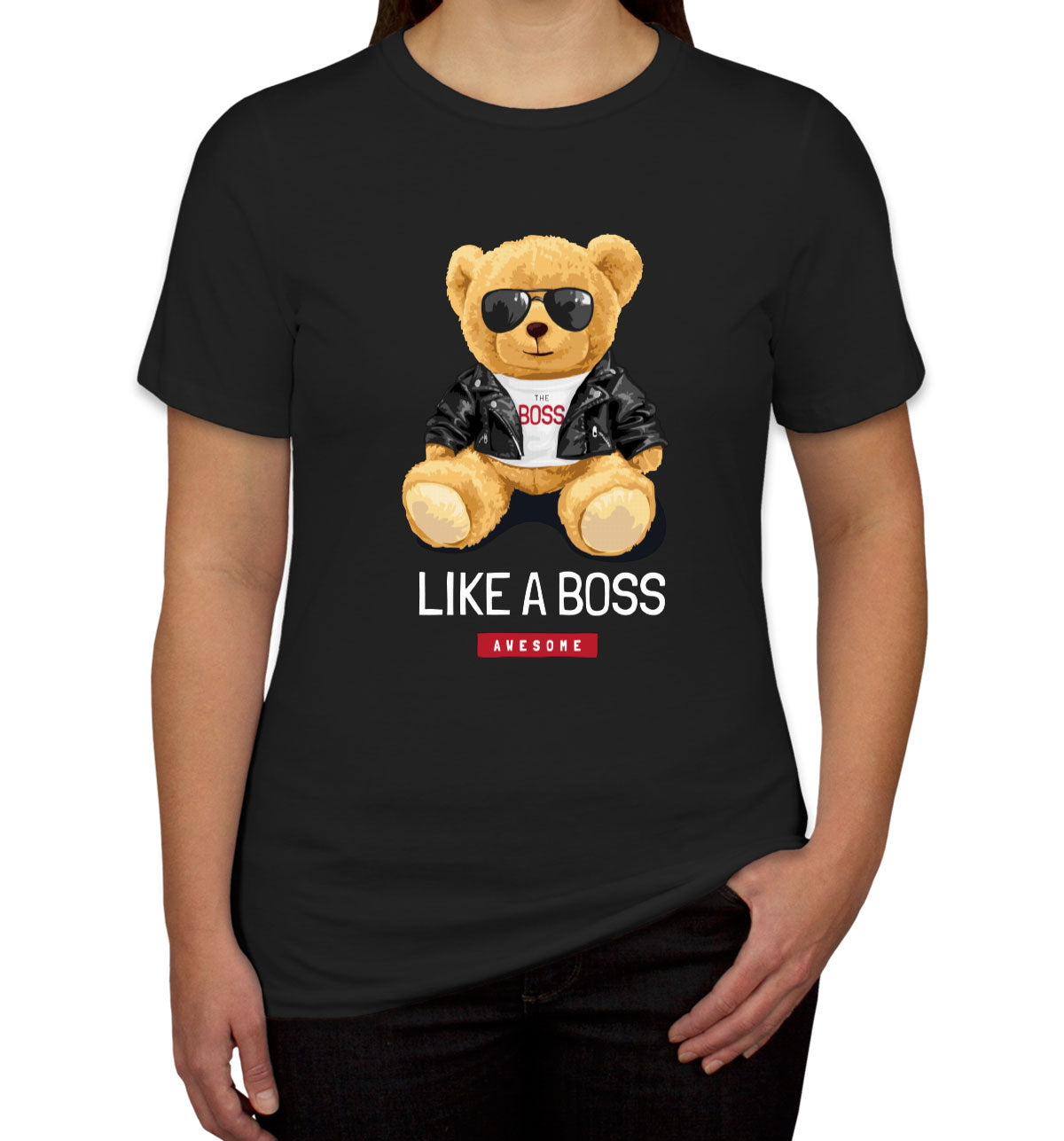 Teddy Bear Like A Boss Women's T-shirt