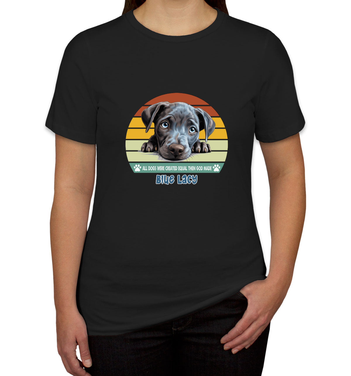 All Dogs Were Created Equal Blue Lacy Women's T-shirt