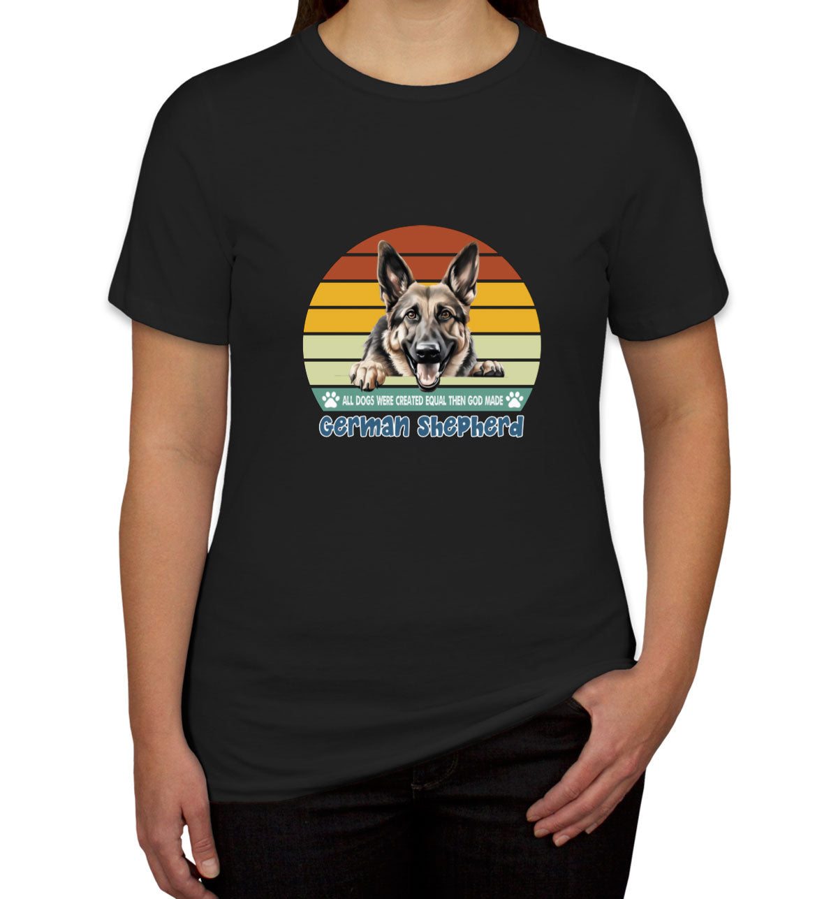 All Dogs Were Created Equal German Shepherd Women's T-shirt