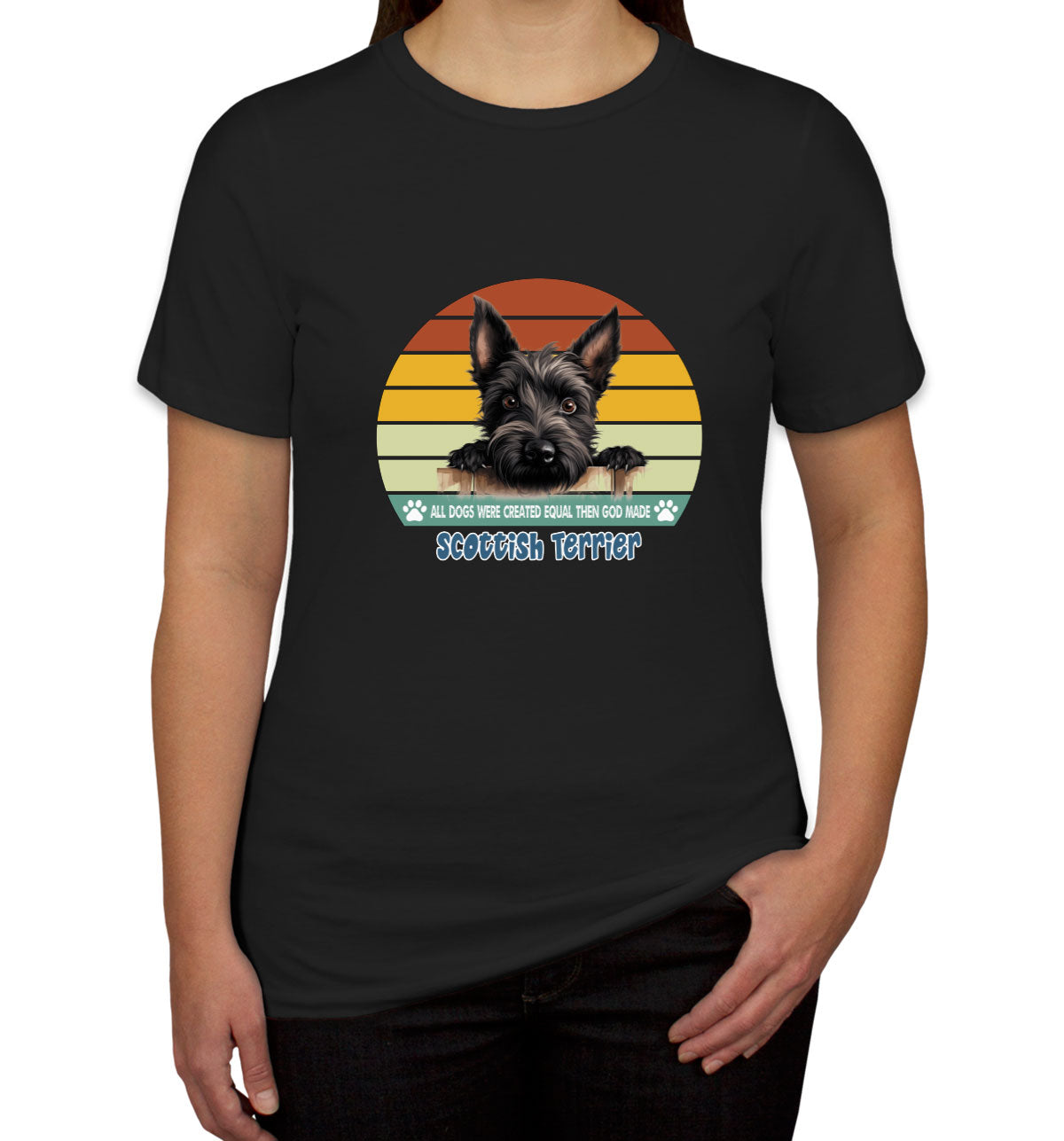 All Dogs Were Created Equal Scottish Terrier Women's T-shirt