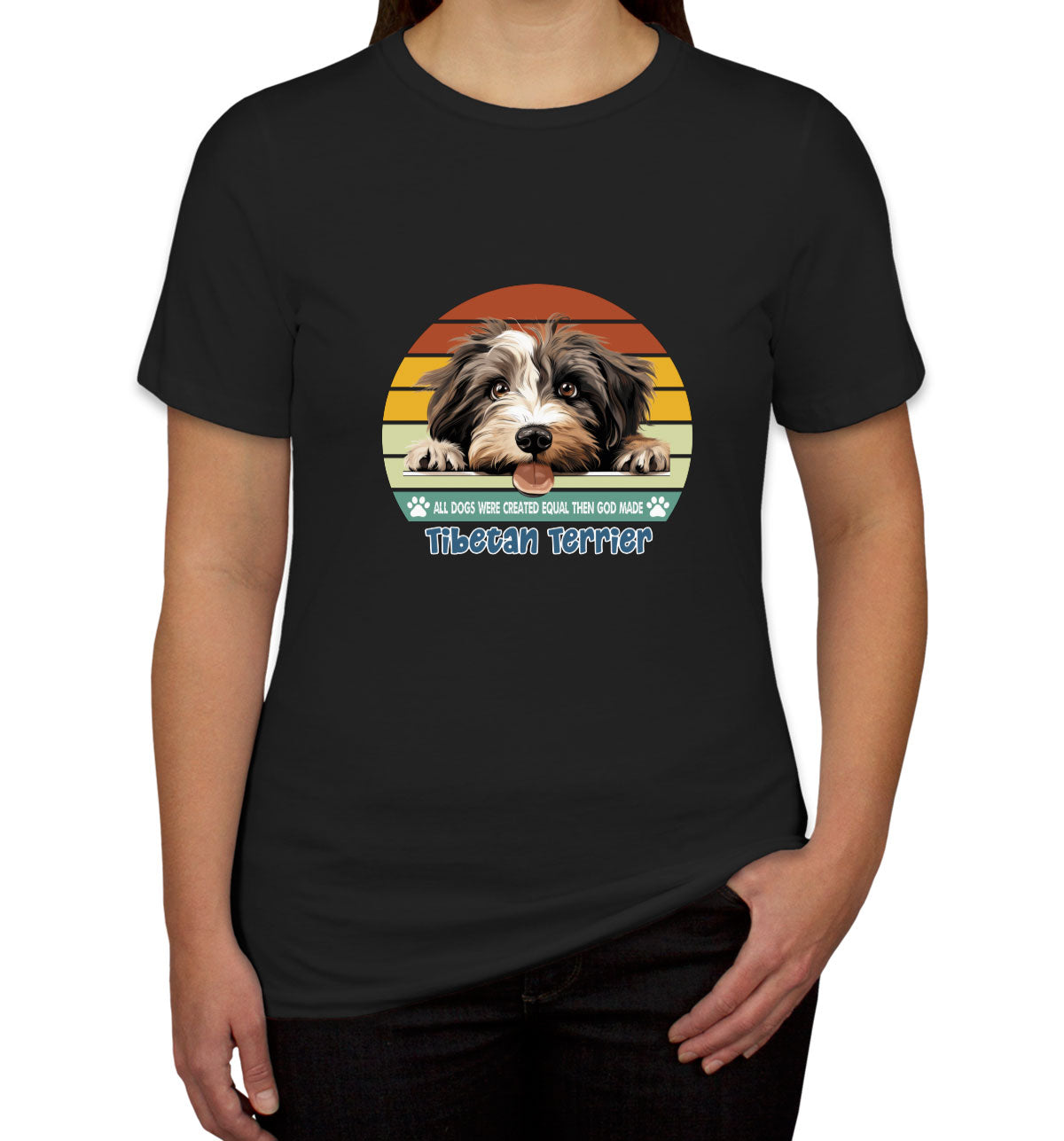 All Dogs Were Created Equal Tibetan Terrier Women's T-shirt