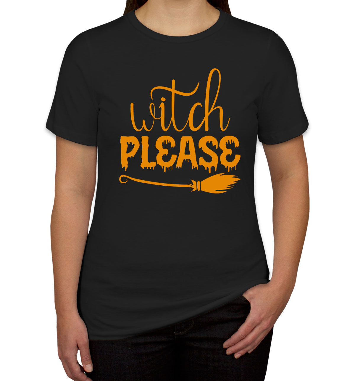 Witch Please Halloween Women's T-shirt