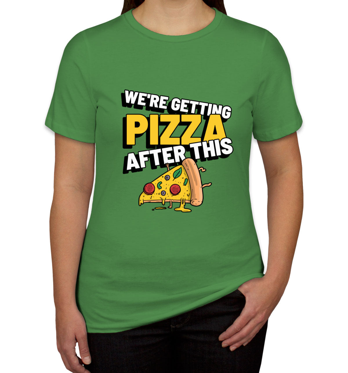 We're Getting Pizza After This Alexa & Katie Women's T-shirt