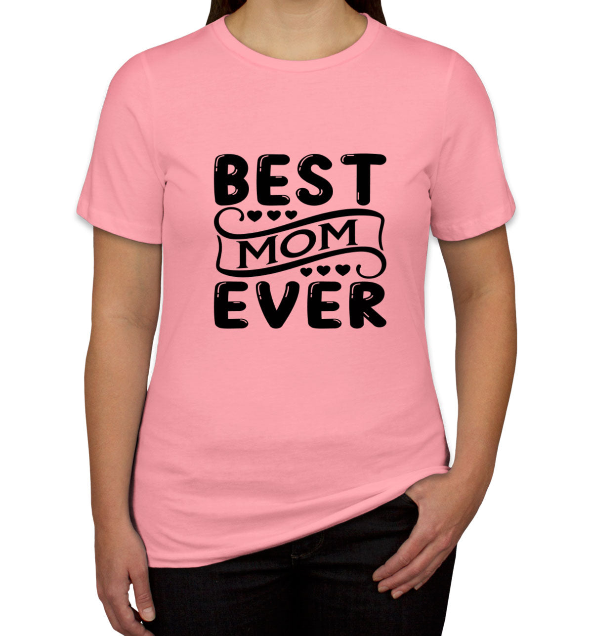 Best Mom Ever Women's T-shirt