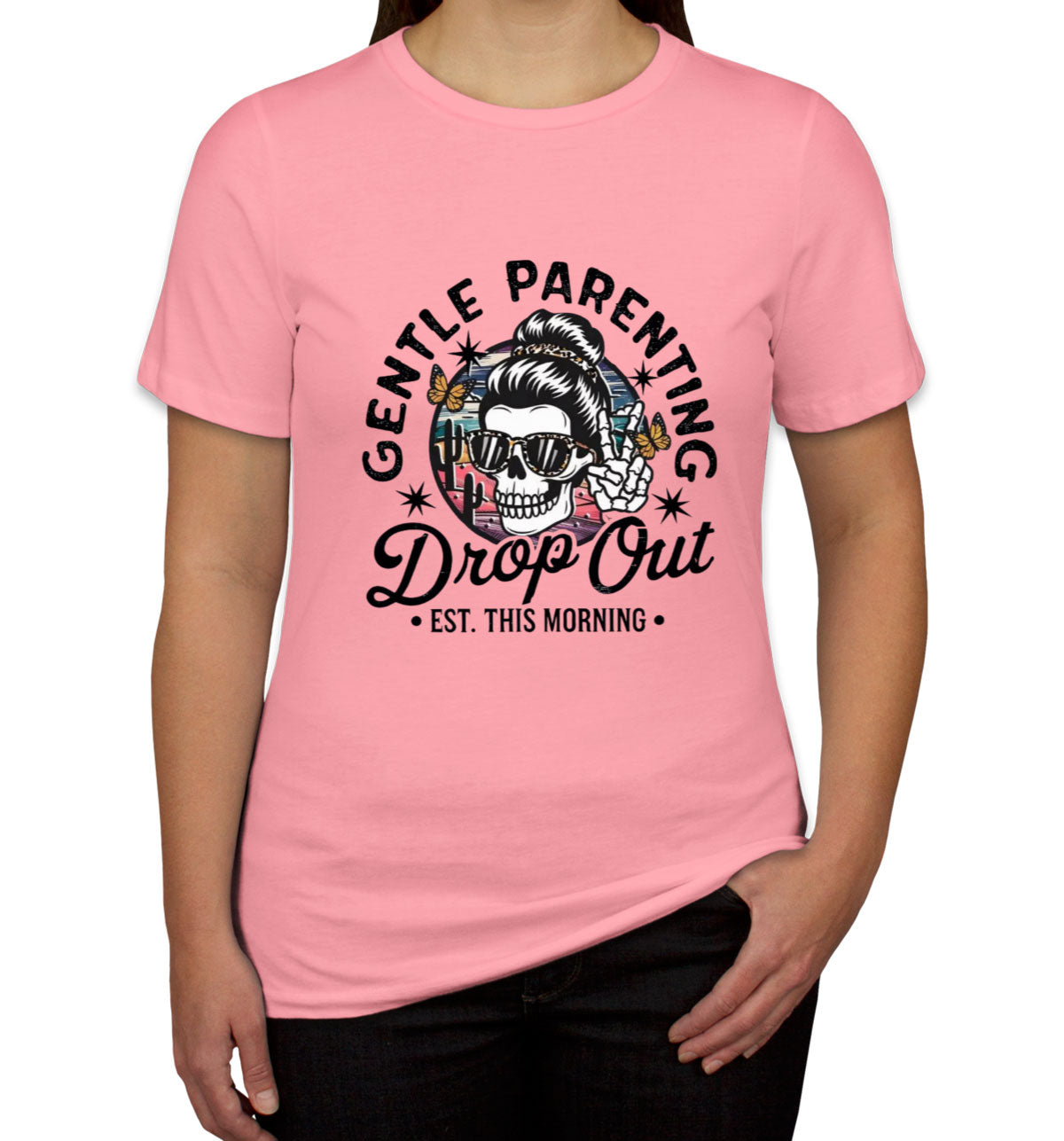 Gentle Parenting Drop Out Est. This Morning Women's T-shirt