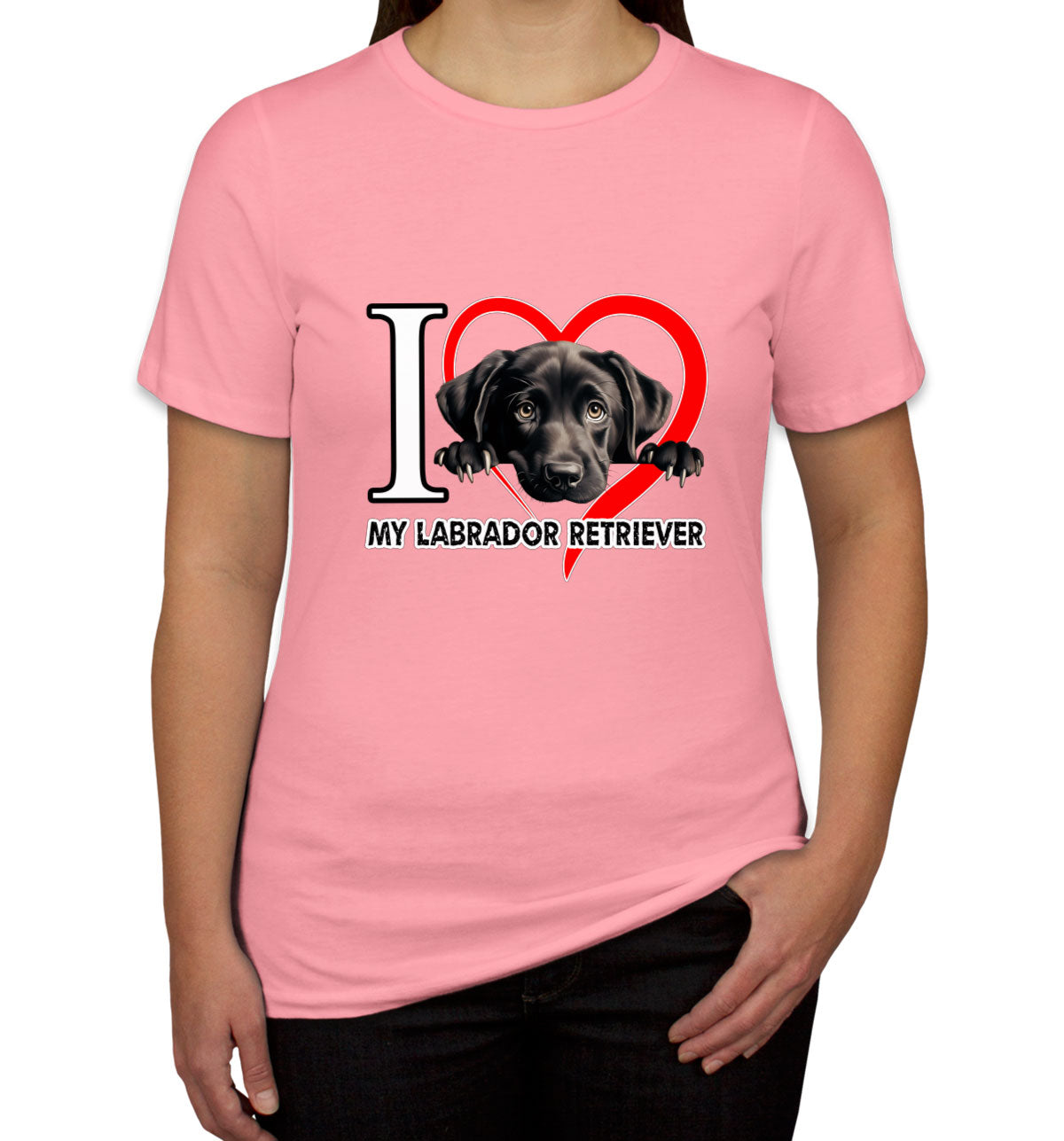 I Love My Labrador Retriever Dog Women's T-shirt