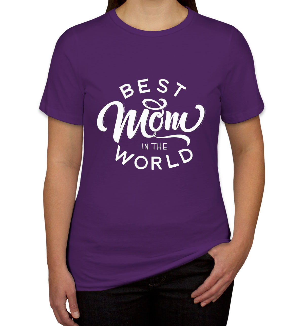 Best Mom In The World Women's T-shirt