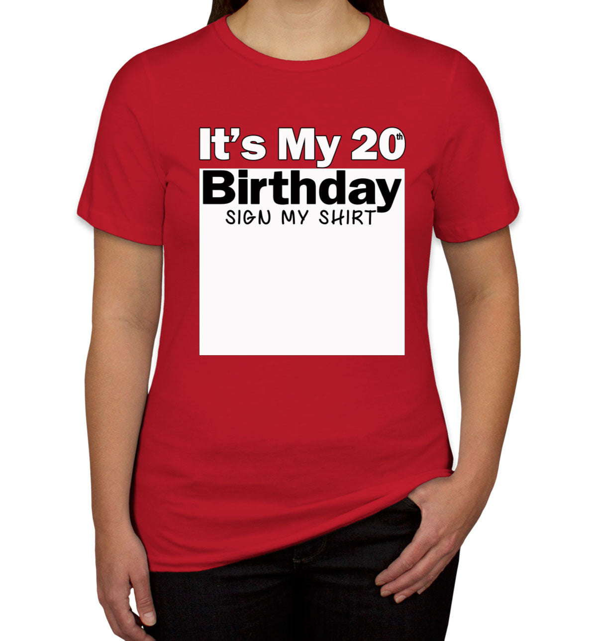 It's My 20th Birthday Sign My Shirt Women's T-shirt