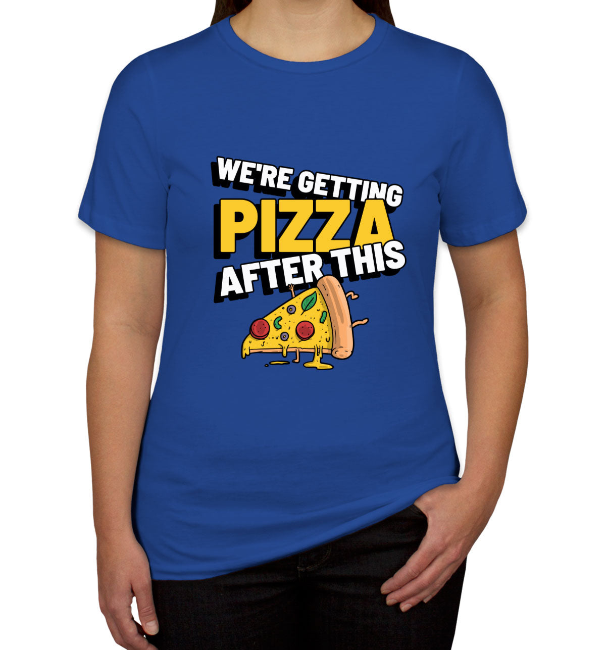 We're Getting Pizza After This Alexa & Katie Women's T-shirt