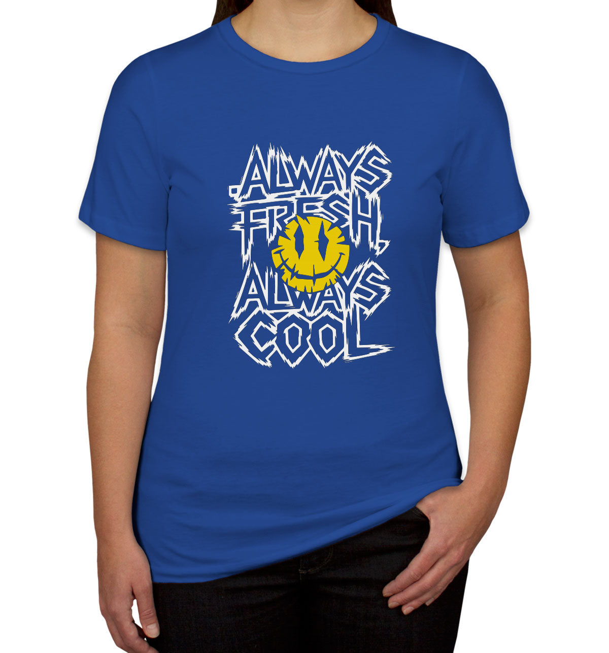 Always Fresh Always Cool Women's T-shirt