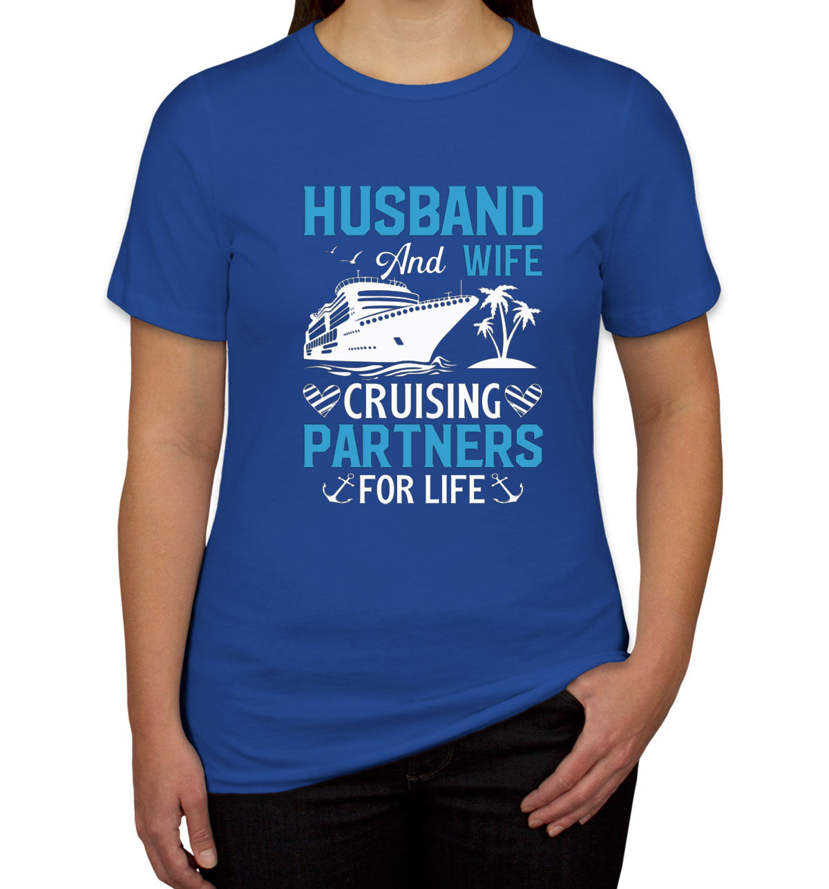 Husband And Wife Cruising Partners For Life Women's T-shirt