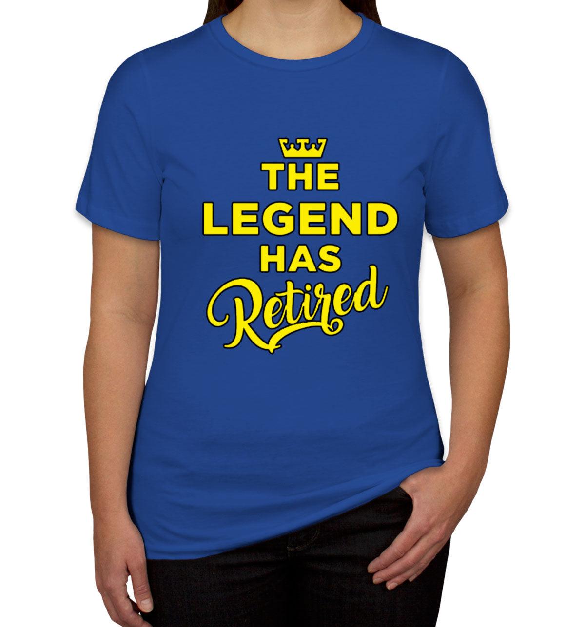 The Legend Has Retired Women's T-shirt