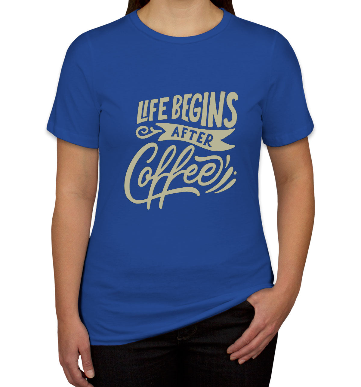 Life Begins After Coffee Women's T-shirt