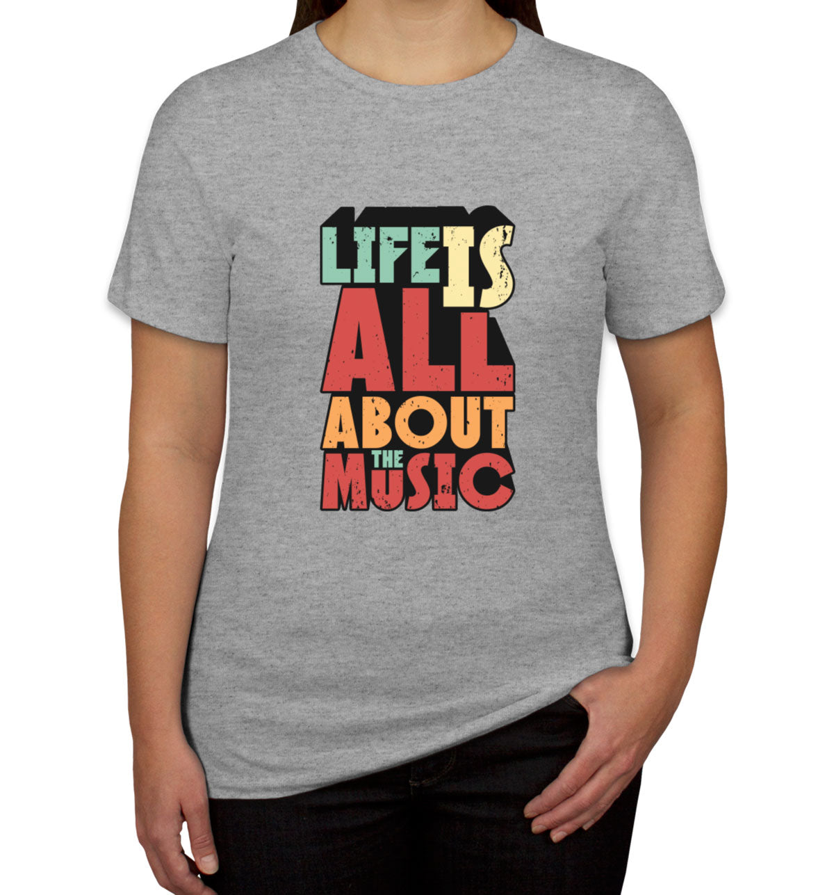 Life Is All About The Music Women's T-shirt