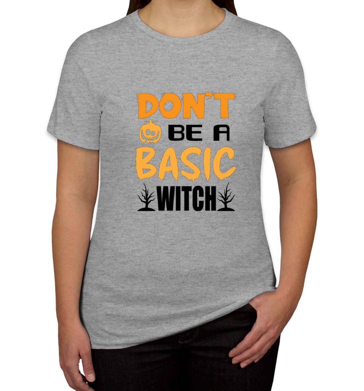 Don't Be A Basic Witch Halloween Women's T-shirt