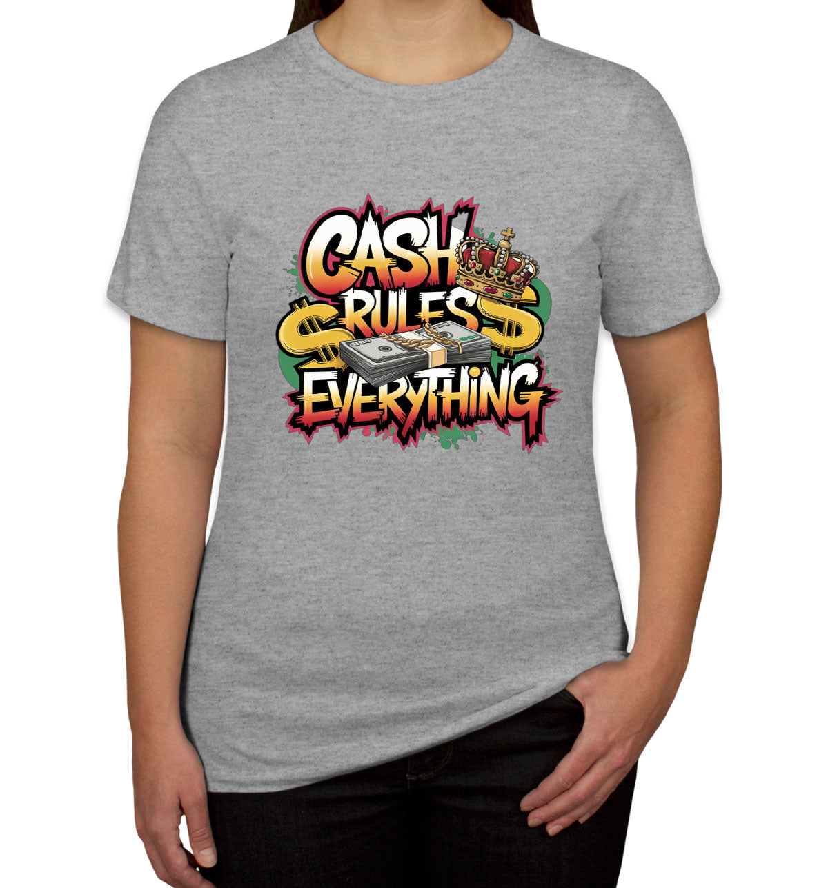 Cash Rules Everything Women's T-shirt