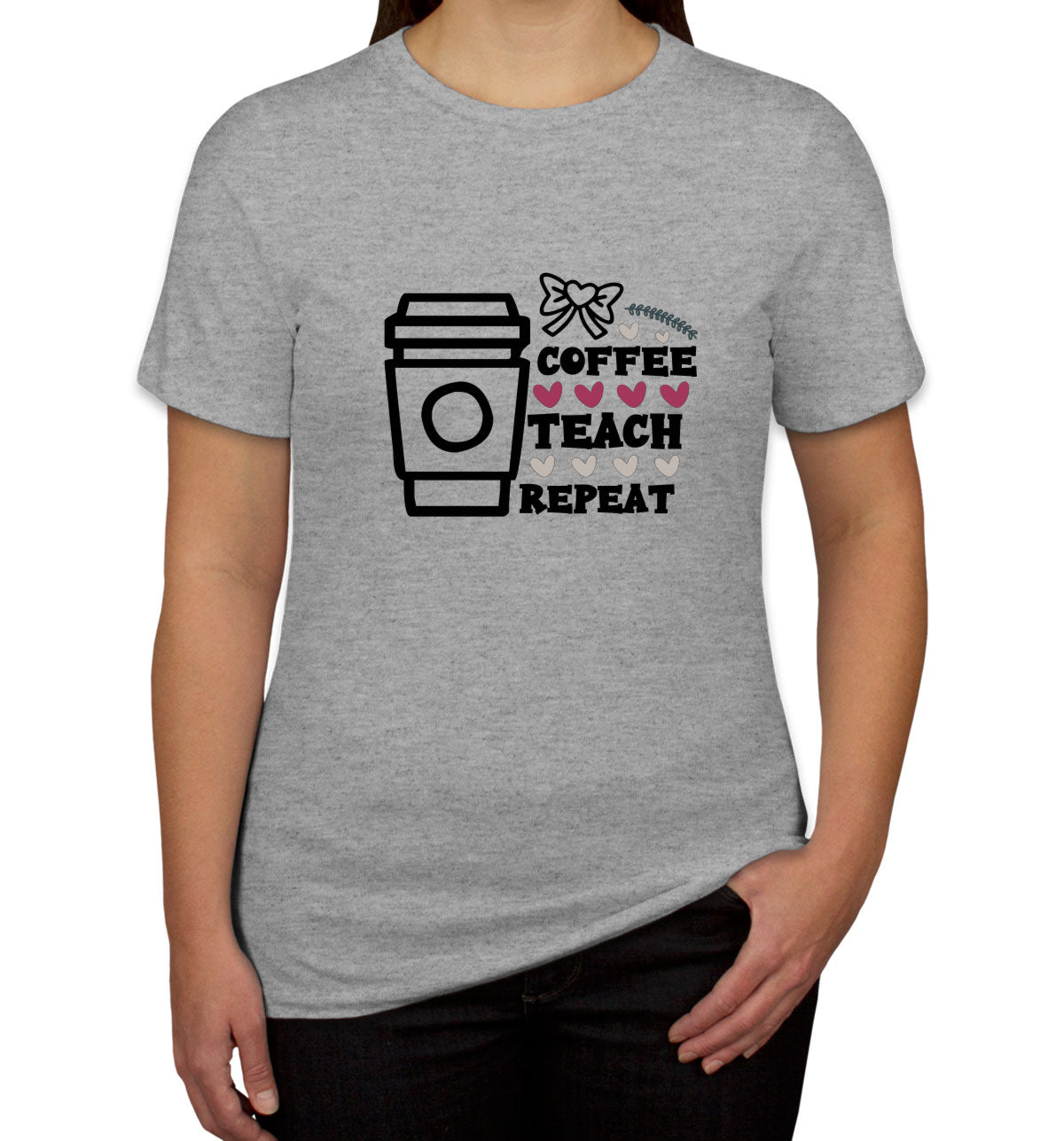 Coffee Teach Repeat Teacher Women's T-shirt