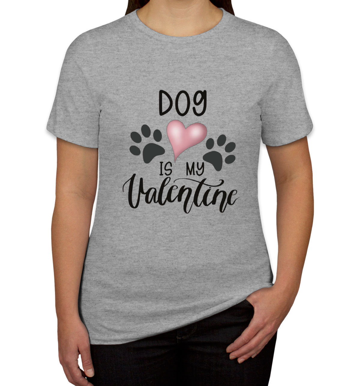 Dog Is My Valentine Women's T-shirt