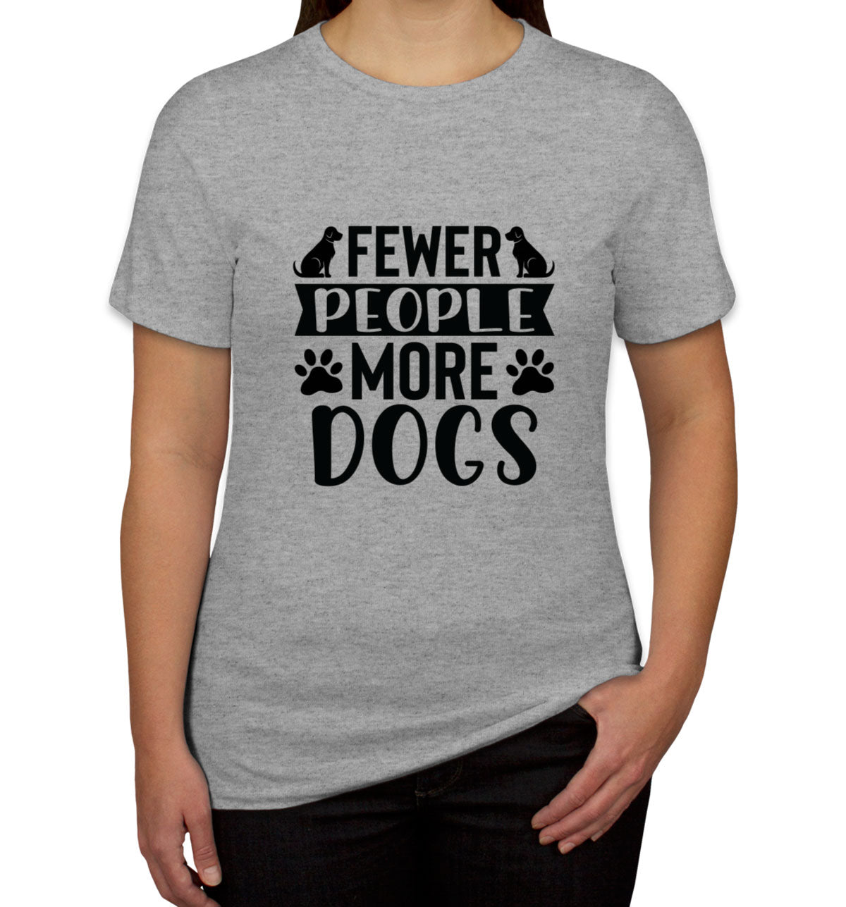 Fewer People More Dogs Women's T-shirt